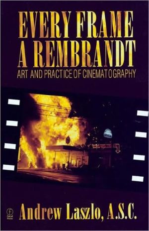 Book Every Frame a Rembrandt: Art and Practice of Cinematography free