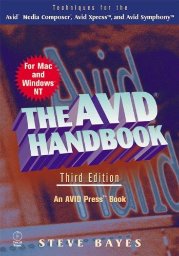 Book The Avid Handbook: Techniques for the Avid Media Composer and Avid Xpress, Third Edition free