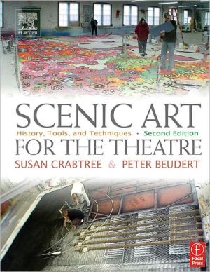 Book Scenic Art for the Theatre, Second Edition: History, Tools, and Techniques free