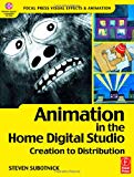 Book Animation in the Home Digital Studio: Creation to Distribution (Focal Press Visual Effects and Animation) free