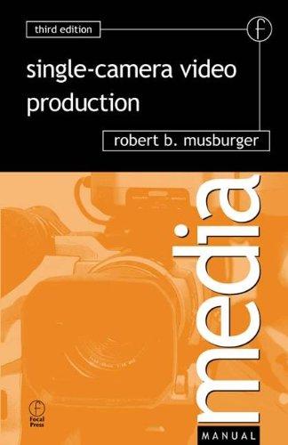 Book Single-Camera Video Production, Third Edition (Media Manuals) free