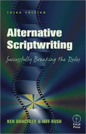 Book Alternative Scriptwriting, Third Edition: Successfully Breaking the Rules free