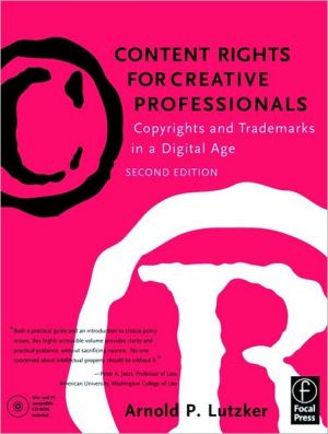Book Content Rights For Creative Professionals: Copyrights And Trademarks In A Digital Age free