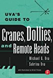 Book Uva's Guide To Cranes, Dollies, and Remote Heads free