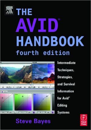 Book The Avid Handbook, Fourth Edition: Intermediate Techniques, Strategies, and Survival Information for Avid Editing Systems free