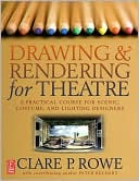Book Drawing and Rendering for Theatre: A Practical Course for Scenic, Costume, and Lighting Designers free