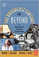 Book The Broadcast Century and Beyond, Fourth Edition: A Biography of American Broadcasting free