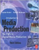 Book Introduction to Media Production, Third Edition: The Path to Digital Media Production free