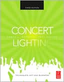 Book Concert Lighting, Third Edition: Techniques, Art and Business free