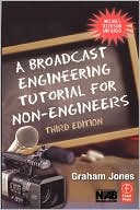 Book A Broadcast Engineering Tutorial for Non-Engineers, Third Edition free
