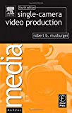 Book Single-Camera Video Production, Fourth Edition (Media Manuals) free