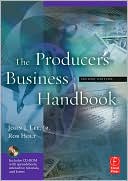 Book The Producer's Business Handbook, Second Edition: The Roadmap for the Balanced Film Producer (American Film Market Presents) free