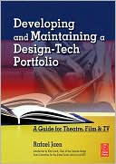 Book Developing and Maintaining a Design-Tech Portfolio: A Guide for Theatre, Film, &TV free