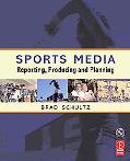 Book Sports Media:  Reporting, Producing and Planning free