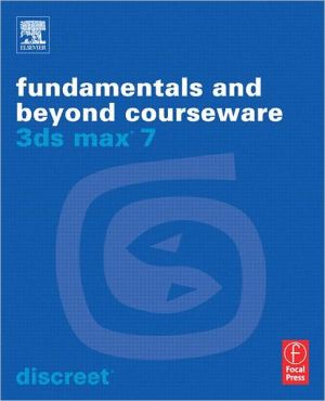 Book 3ds max 7 Fundamentals and Beyond Courseware (Discreet 3ds Max) free