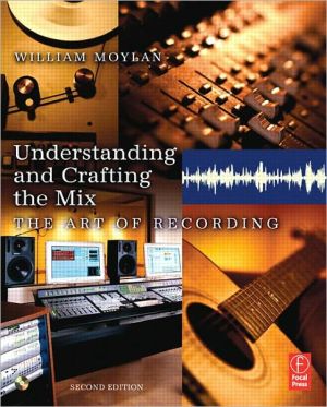 Book Understanding and Crafting the Mix: The Art of Recording free