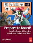 Book Prepare to Board! Creating Story and Characters for Animated  Features and Shorts free