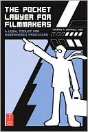 Book The Pocket Lawyer for Filmmakers: A Legal Toolkit for Independent Producers free