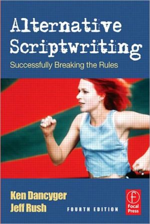 Book Alternative Scriptwriting, Fourth Edition: Rewriting the Hollywood Formula free Book Alternative Scriptwriting, Fourth Edition: Rewriting the Hollywood Formula free