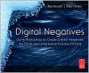 Book Digital Negatives: Using Photoshop to Create Digital Negatives for Silver and Alternative Process Printing free