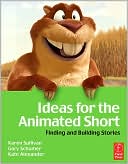 Book Ideas for the Animated Short: Finding and Building Stories free