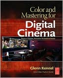 Book Color and Mastering for Digital Cinema (Digital Cinema Industry Handbook Series) free