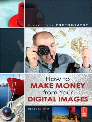 Book Microstock Photography: How to Make Money from Your Digital Images free