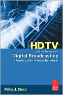 Book HDTV and the Transition to Digital Broadcasting: Understanding New Television Technologies free