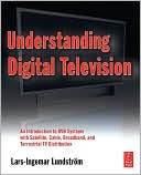 Book Understanding Digital Television: An Introduction to DVB Systems with Satellite, Cable, Broadband and Terrestrial TV Distribution free