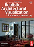 Book Realistic Architectural Visualization with 3ds Max and mental ray free