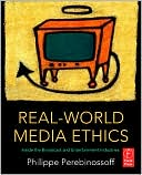 Book Real-World Media Ethics: Inside the Broadcast and Entertainment Industries free