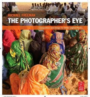 Book The Photographer's Eye: Composition and Design for Better Digital Photos free