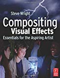 Book Compositing Visual Effects: Essentials for the Aspiring Artist free