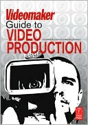 Book The Videomaker Guide to Video Production, Fourth Edition free
