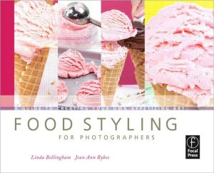 Book Food Styling for Photographers: A Guide to Creating Your Own Appetizing Art free