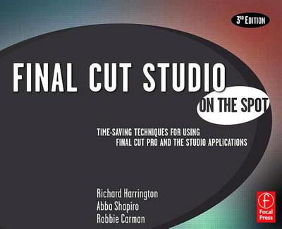 Book Final Cut Studio On the Spot, 3rd Edition (On The Spot {Series}) free