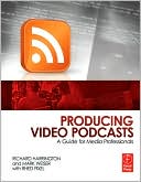 Book Producing Video Podcasts: A Guide for Media Professionals free