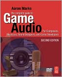 Book The Complete Guide to Game Audio, Second Edition: For Composers, Musicians, Sound Designers, Game Developers (Gama Network Series) free