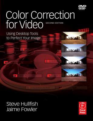 Book Color Correction for Video, Second Edition: Using Desktop Tools to Perfect Your Image (DV Expert Series) free