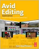 Book Avid Editing, Fourth Edition: A Guide for Beginning and Intermediate Users free