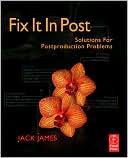 Book Fix It In Post: Solutions for Postproduction Problems free