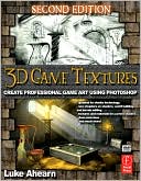 Book 3D Game Textures, Second Edition: Create Professional Game Art Using Photoshop free