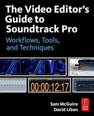 Book The Video Editor's Guide to Soundtrack Pro: Workflows, Tools, and Techniques free