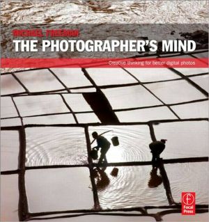 Book The Photographer's Mind: Creative Thinking for Better Digital Photos free