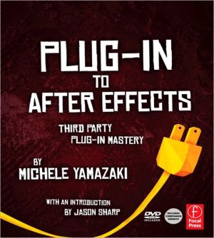 Book Plug-in To After Effects: The Essential Guide To The 3rd Party Plug-ins free