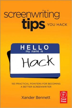Book Screenwriting Tips, You Hack: 150 Practical Pointers for Becoming a Better Screenwriter free