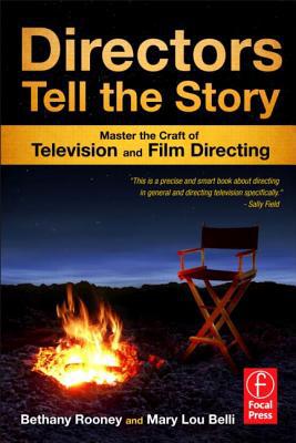 Book Directors Tell the Story: Master the Craft of Television and Film Directing free