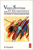Book Video Systems In An It Environment: The Essentials Of Professional Networked Media free