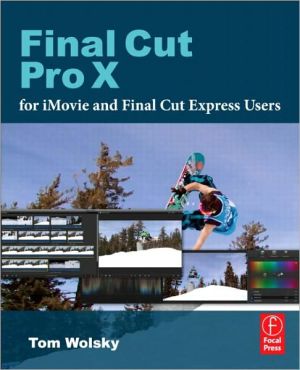Book Final Cut Pro X for iMovie and Final Cut Express Users: Making the Creative Leap free