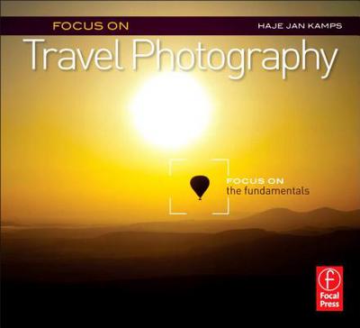 Book Focus on Travel Photography: Focus on the Fundamentals (Focus On Series) (The Focus On Series) free